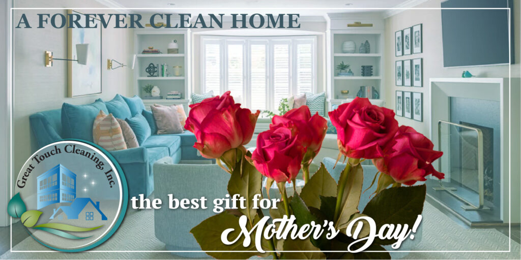 A clean home - the best gift for the Mothers' Day