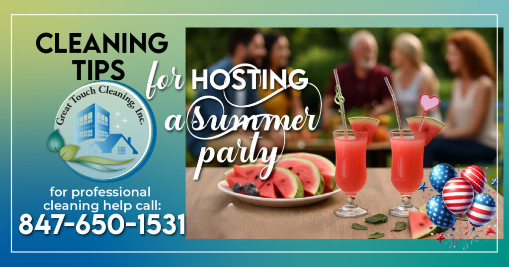 Cleaning Tips for Hosting a Summer Party | Great Touch Cleaning, Inc. Cleaning Tips for Hosting a Summer Party